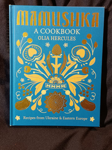 Mamushka: Recipes from Ukraine and Eastern Europe by Olia Hercules.