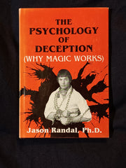 Psychology of Deception (Why Magic Works) by Jason Randal. ‎