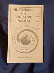 Nurturing the Creative Impulse by Jeremy Taylor.