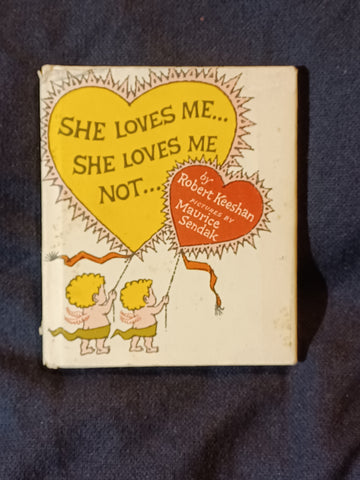 She Loves Me.She Loves Me Not by Robert Keeshan with Pictures by Maurice Sendak. First printing