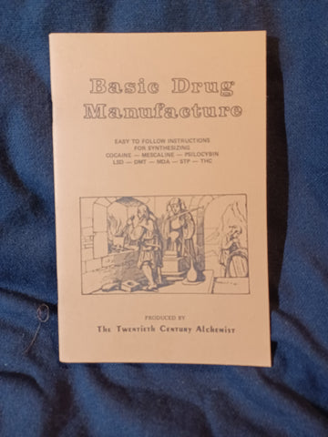 Basic Drug Manufacture: Easy To Follow Instructions for Synthesizing Cocaine - Mescaline ...