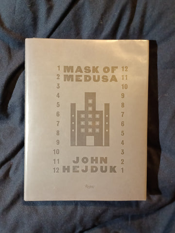 Mask of Medusa - Works 1947-1983 by John Hejduk. Hardcover with dust jacket.