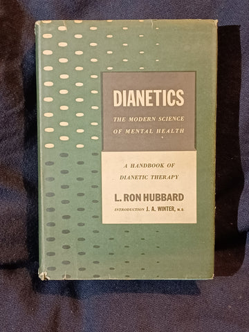Dianetics: The Modern Science of Mental Health. A Handbook of Dianetic Therapy by L. Ron Hubbard.  FIRST EDITION