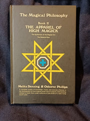 Magical Philosophy, Book II: The Apparel of High Magick by Melita Denning and Osborne Phillips.
