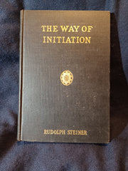 The Way of Initiation by Rudolf Steiner. 1911.