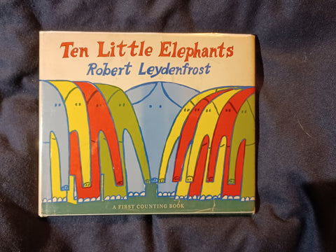 Ten Little Elephants  by Robert J Leydenfrost. First printing -  with dust jacket