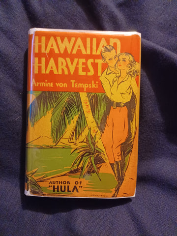Hawaiian Harvest by Armine von Tempski. hard cover with dust jacket.