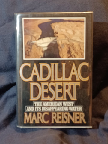 Cadillac Desert by Marc Reisner.  Hardcover with dust jacket.