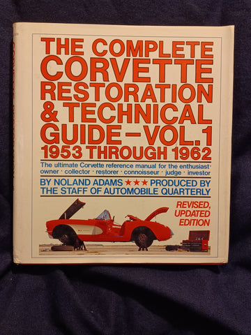 Complete Corvette Restoration and Technical Guide, Vol. 1: 1953 Through 1962