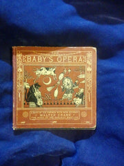 Baby's Opera: a book of old rhymes with new dresss by Walter Crane