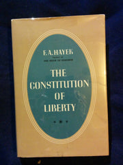 Constitution of Liberty. F. a. Hayek.  FIRST EDITION