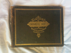 History of Sacramento County, California, with Illustrations Descriptive of Its Scenery, Residences, Public Buildings, Fine Blocks, and Manufactories. 1880